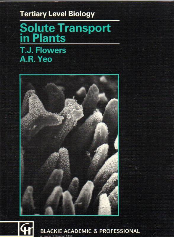 Flowers,T.J.+A.R.Yeo  Solute Transport in Plants 