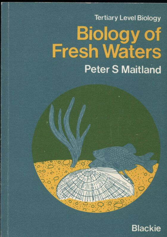 Maitland,Peter S.  Biology of Fresh Waters 