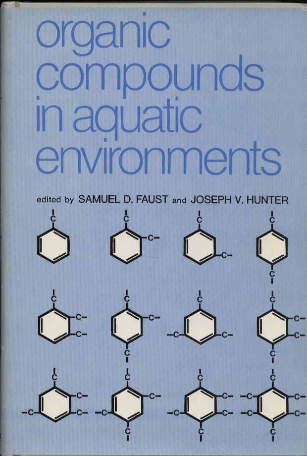 Faust,Samuel D.+Joseph V.Huntter  Organic Compounds in aquatic Environments 