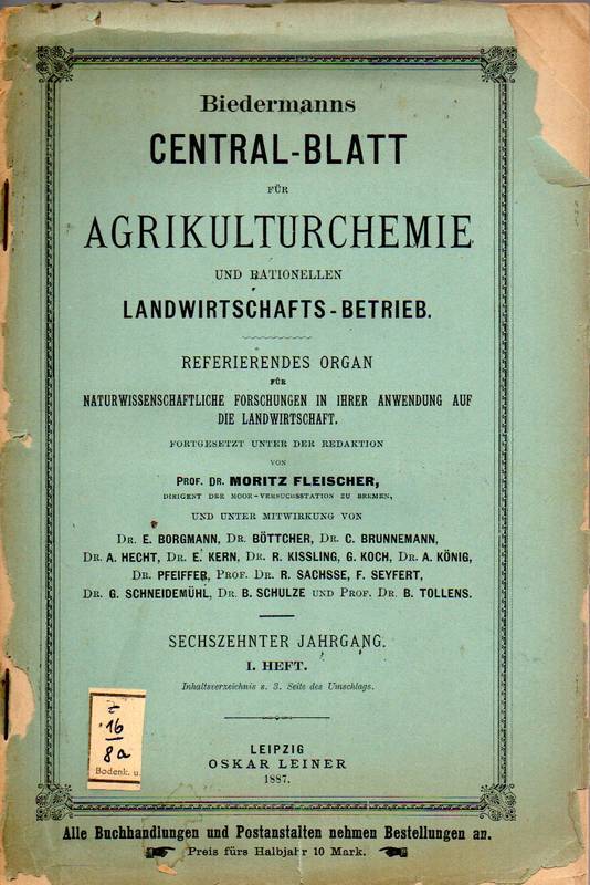 Biedermanns Central-Blatt für Agrikulturchemie  und rationellen Landwirtschafts-Betrieb.16.Jg.1887.Heft I,VII bis XII 