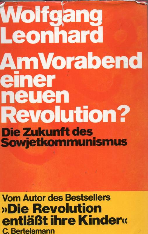 Leonhard,Wolfgang  Am Vorabend einer neuen Revolution?Die Zukunft des Sowjetkommunismus 