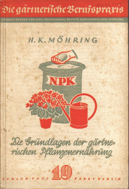 Möhring,Hans Karl  Die Grundlagen der gärtnerischen Pflanzenernährung 