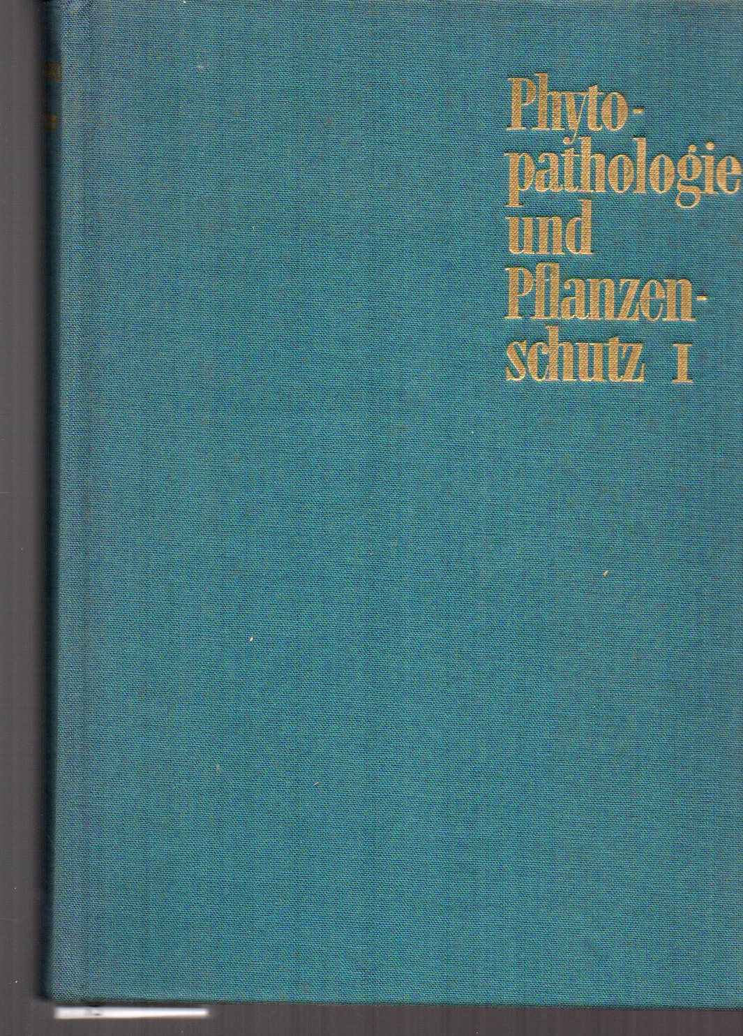 Klinkowski,M.+E.Mühle+E.Reinmuth+H.Bochow  Phytopathologie und Pflanzenschutz.Band I:Grundlagen und Allgemeine 