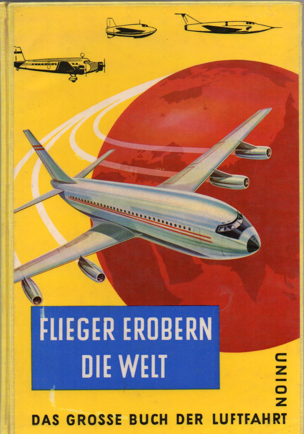 Streit,Kurt W.(Hsg.)  Flieger erobern die Welt.Das grosse Buch der Luftfahrt 