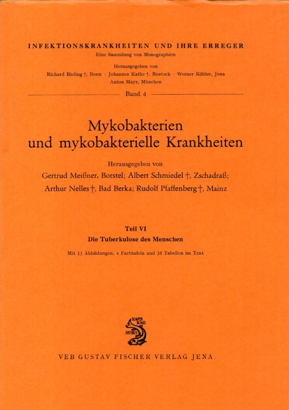 Meißner,Gertrud+Albert Schmiedel+Arthur Nelles  Mykobakterien und mykobakterielle Krankheiten.Teil VI:Die Tuberkulose 