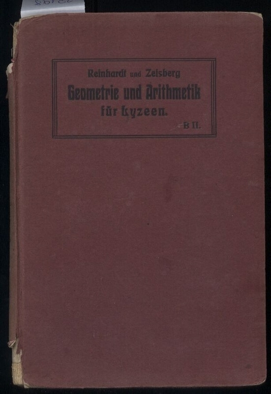 Reinhardt,W.+M.Zeisberg  Geometrie und Arithmetik für Lyzeen 