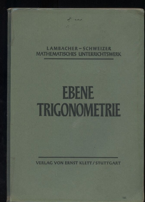 Schweizer,Wilhelm  Ebene Trigonometrie 