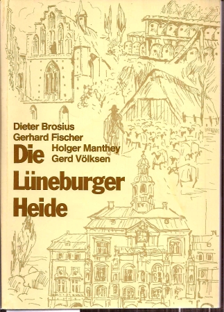 Brosius,Dieter+Gerhard Fischer+weitere  Die Lüneburger Heide 