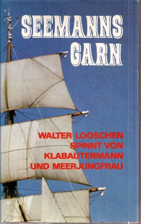 Looschen,Walter  Seemanns Garn 