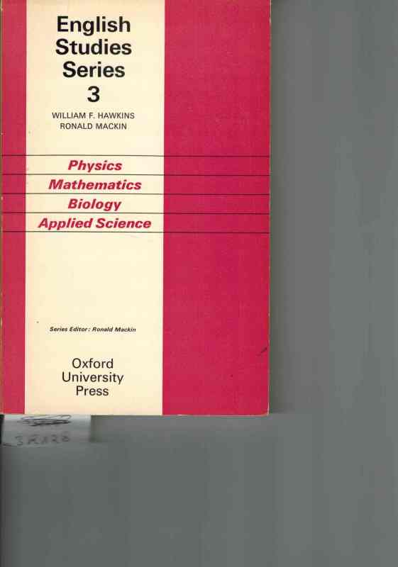 Hawkins,William F.+Ronald Mackin  English Studies Series 3 - Physics Mathematics Biology Applied Science 