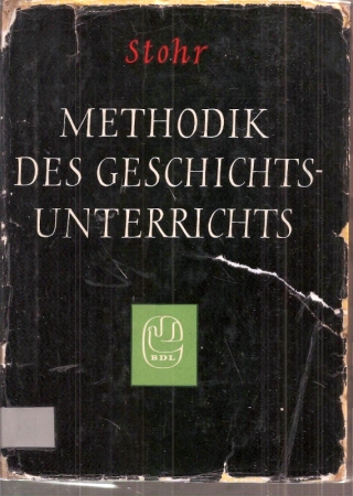 Stohr,Bernhard  Methodik des Geschichtsunterrichts 