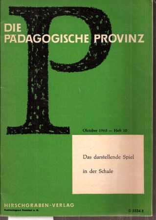 Die Pädagogische Provinz  19.Jahrgang 1965,Heft 10 