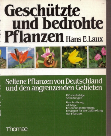 Laux,Hans E.  Geschützte und bedrohte Pflanzen 