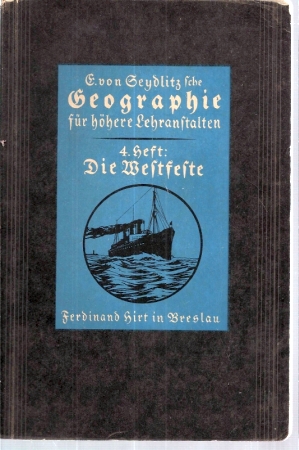 Rohrmann,A.  Geographie für höhere Lehranstalten 4.Heft: Die Westfeste 