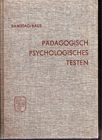 Samstag,Karl+Magdalena Baus  Pädagogisch-psychologisches Testen 
