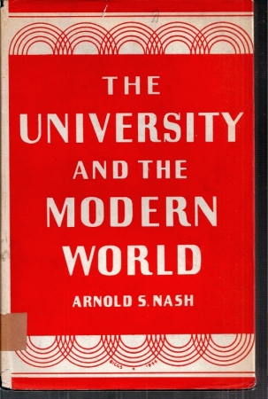 Nash,Arnold S.  The University & the modern World 