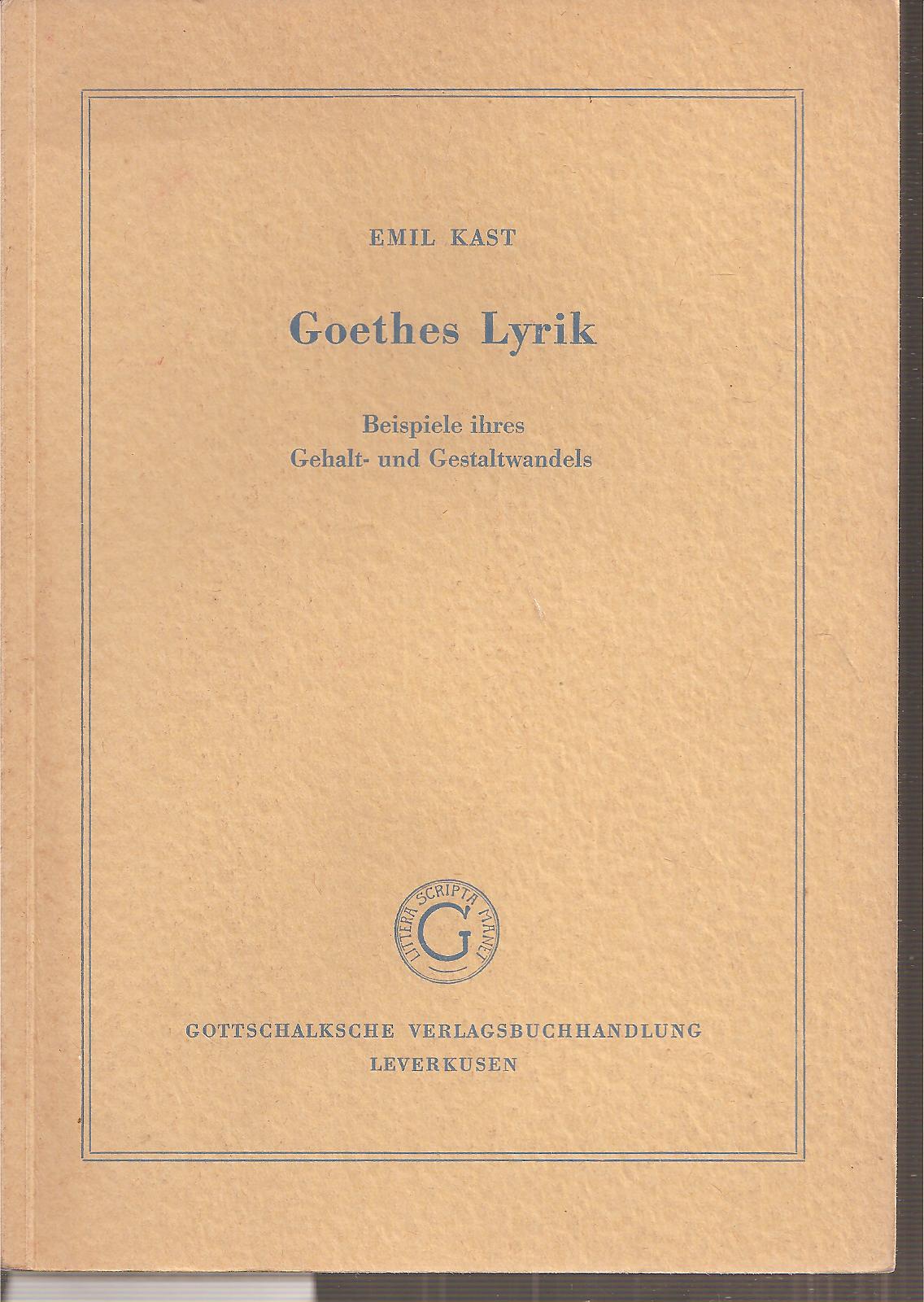 Kast,Emil  Goethes Lyrik 