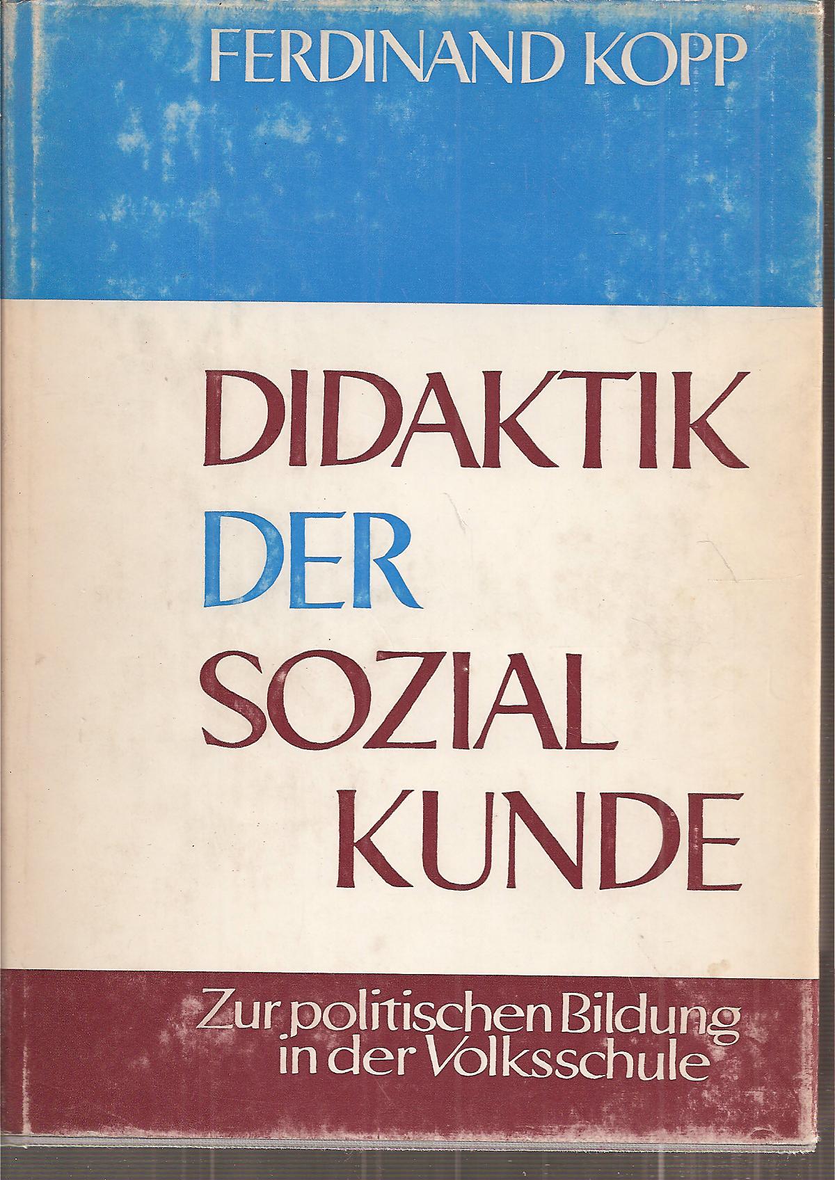 Kopp,Ferdinand  Didaktik der Sozialkunde 