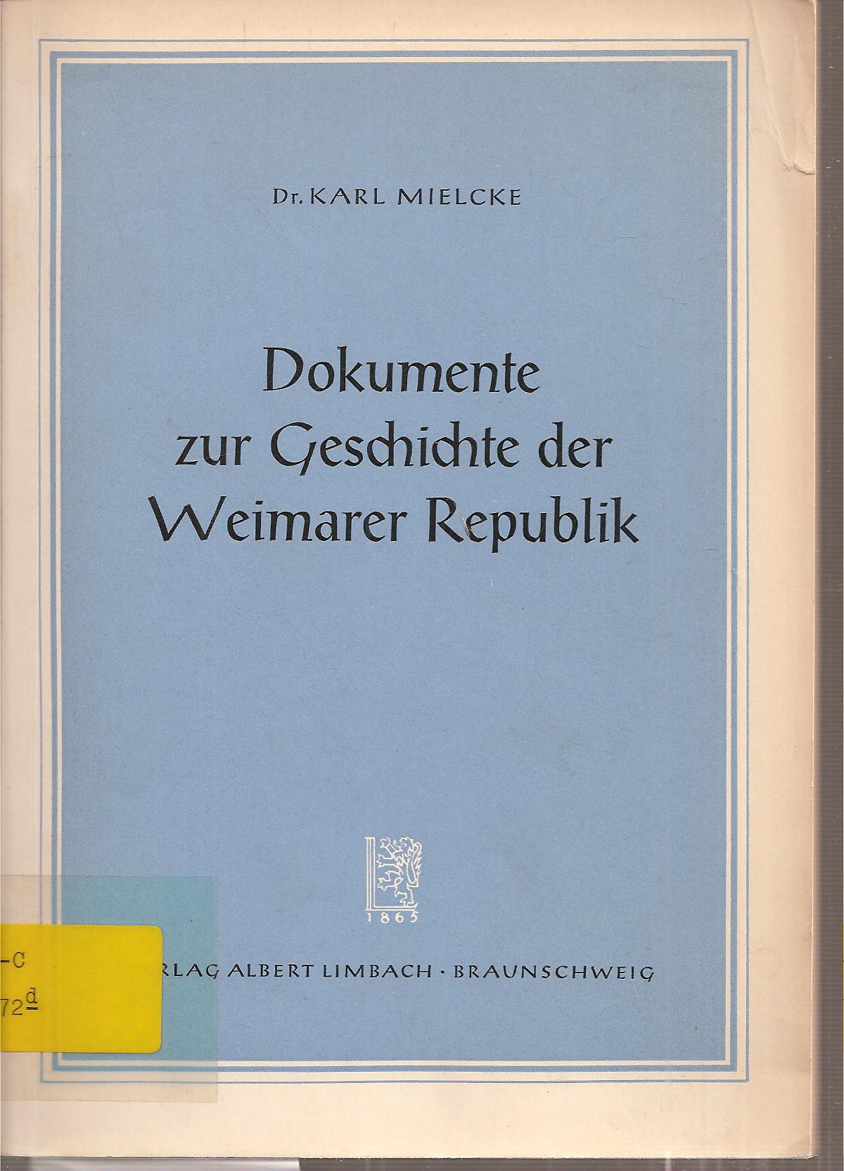 Mielcke,Karl  Dokumente zur Geschichte der Weimarer Republik 
