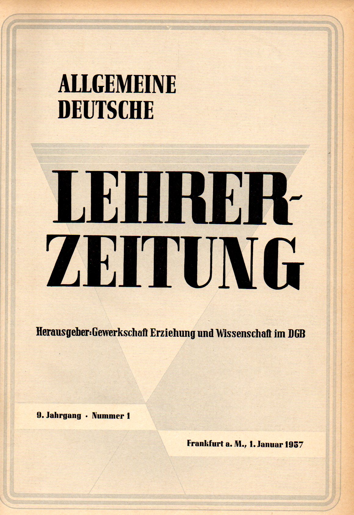 Allgemeine Deutsche Lehrer-Zeitung  Allgemeine Deutsche Lehrer-Zeitung 9.Jahrgang 1957 