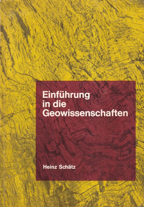Schätz, Heinz  Einführg. in die Geowissenschaften 