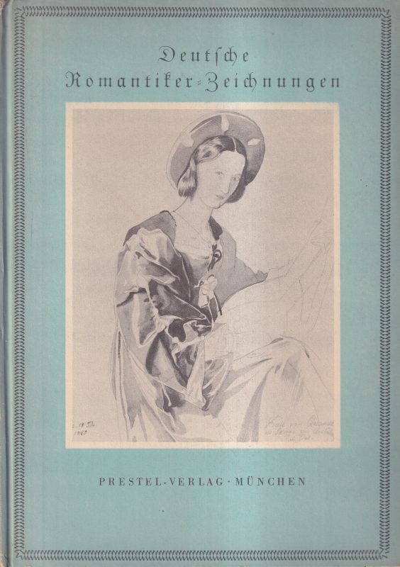 Schneider,Arthur von  Deutsche Romantiker-Zeichnungen 