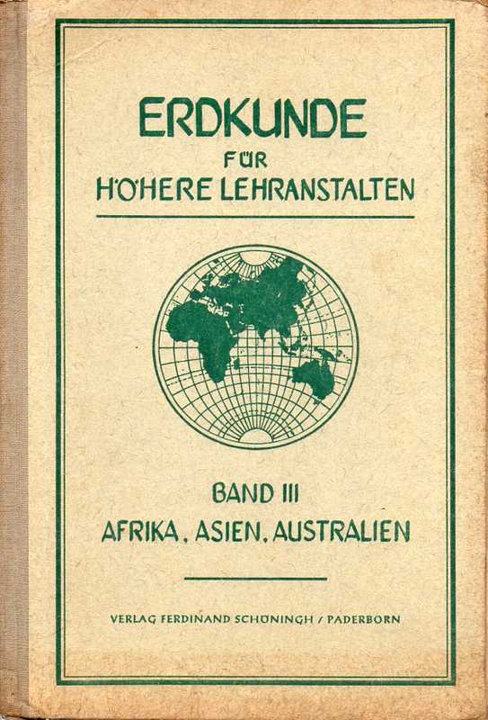 Ernst,M.+H.Kraft  Erdkunde für Höhere Lehranstalten Band III: Afrika,Asien,Australien 