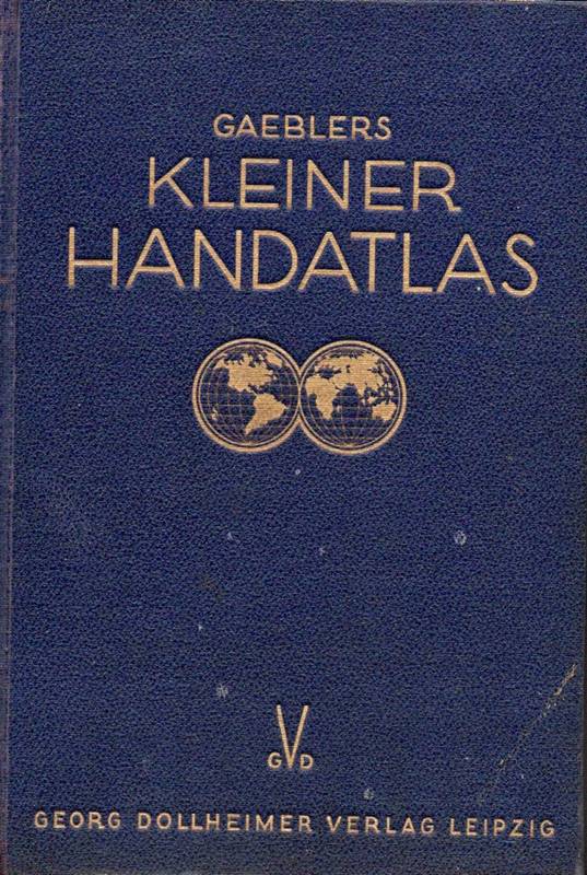 Gaebler,Eduard  Gaeblers kleiner Hand-Atlas über alle Teile der Erde 
