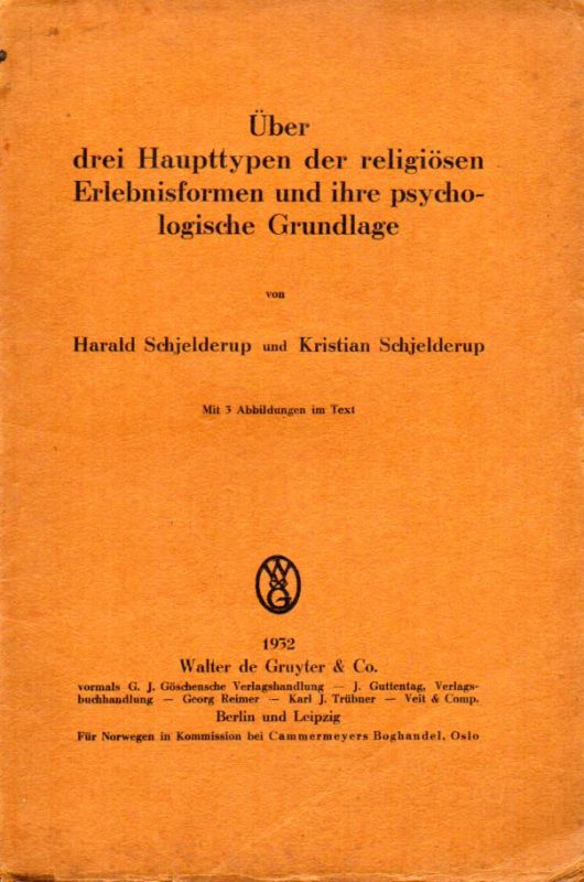 Schjelderup,Harald und Kristian Schjelderup  Über drei Haupttypen der religiösen Erlebnisformen und ihre 