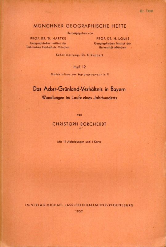 Borcherdt,Christoph  Das Acker-Grünland-Verhältnis in Bayern 