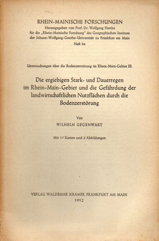 Gegenwart,Wilhelm  Die ergiebigen Stark-und Dauerregen im Rhein-Main-Gebiet und die 