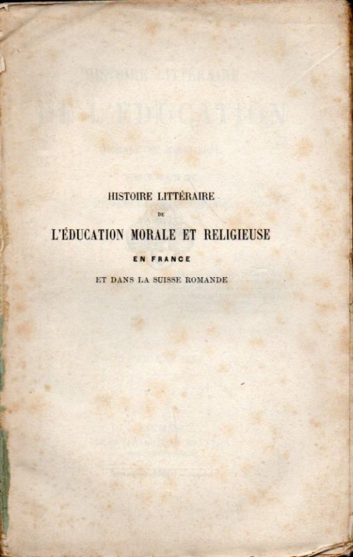 Burnier,L.  Histoire litteraire de l`Education morale et religieuse en France et 