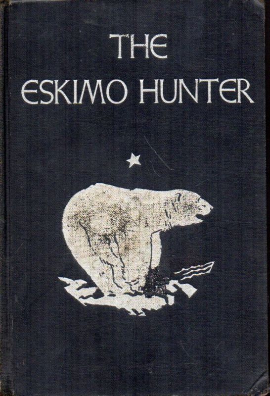 Hayes,Florence  The Eskimo Hunter 