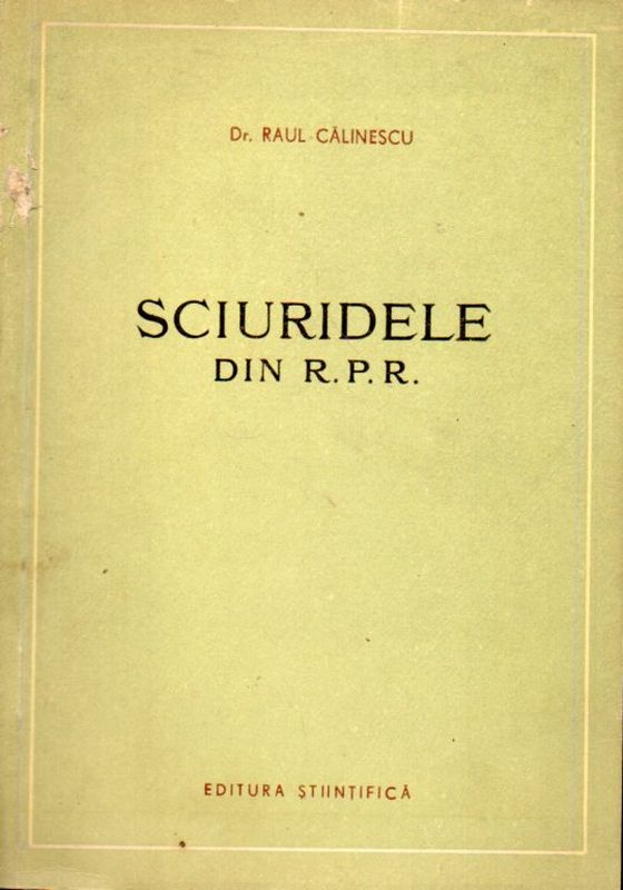 Cälinescu,Raul  Sciuridele Din R.P.R. 