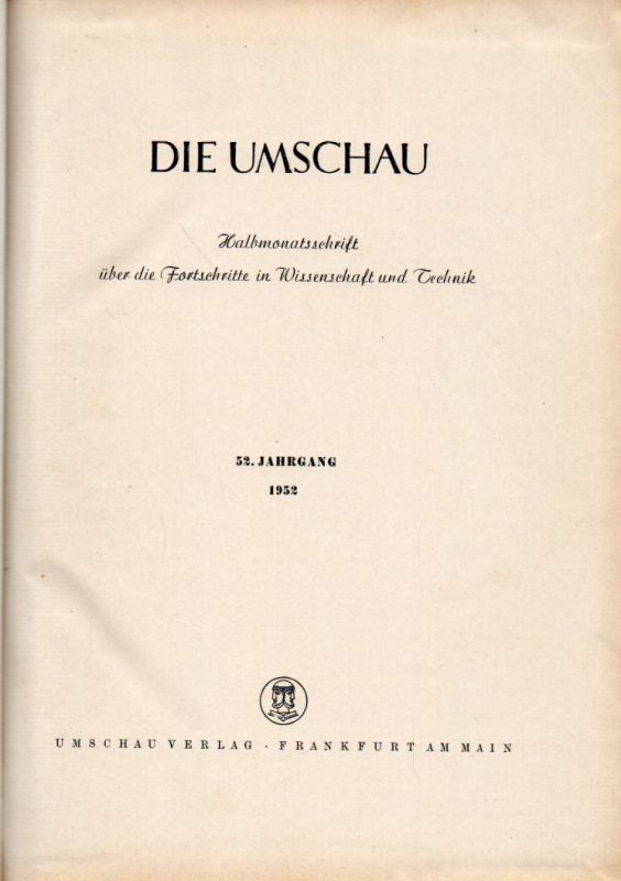 Die Umschau  Die Umschau 52. Jahrgang 1952 Heft 1 bis Heft 24 (komplett) 