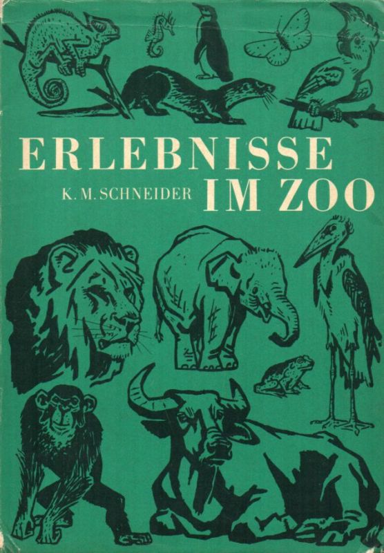 Schneider,Karl Max  Erlebnisse im Zoo 