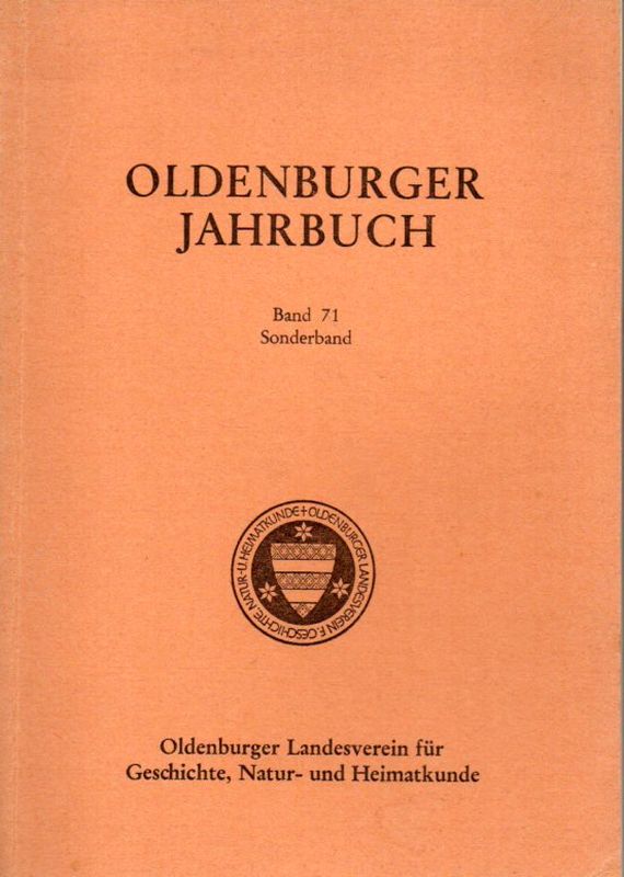 Oldenburger Landesverein für Geschichte  Oldenburger Jahrbuch Band 71 - Sonderband Vereinsgeschichte 