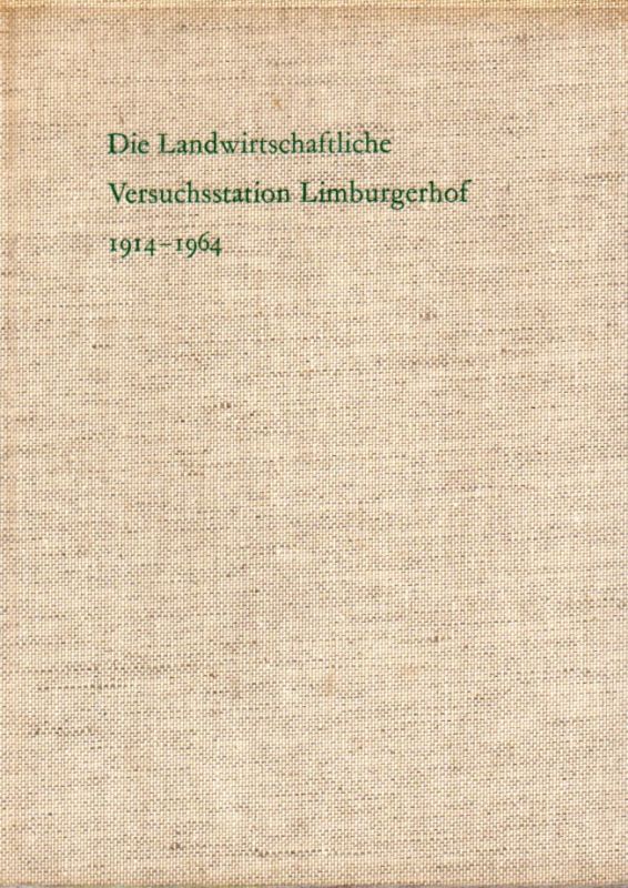 BASF Badische Anilin & Soda-Fabrik AG(Hsg.)  Die Landwirtschaftliche Versuchsstation Limburgerhof 1914-1964 