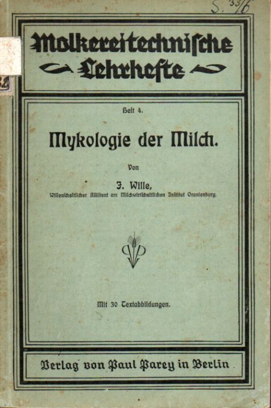 Wille,J.  Mykologie der Milch 