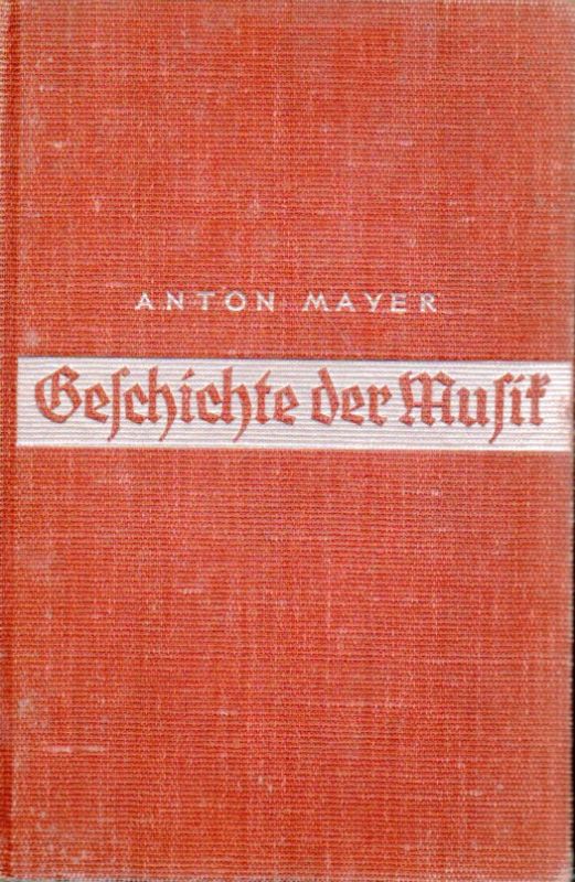 Mayer,Anton  Geschichte der Musik 