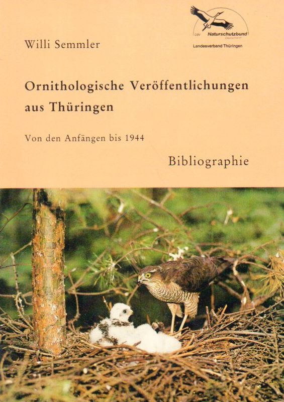 Semmler,Willi  Ornithologische Veröffentlichungen aus Thüringen 