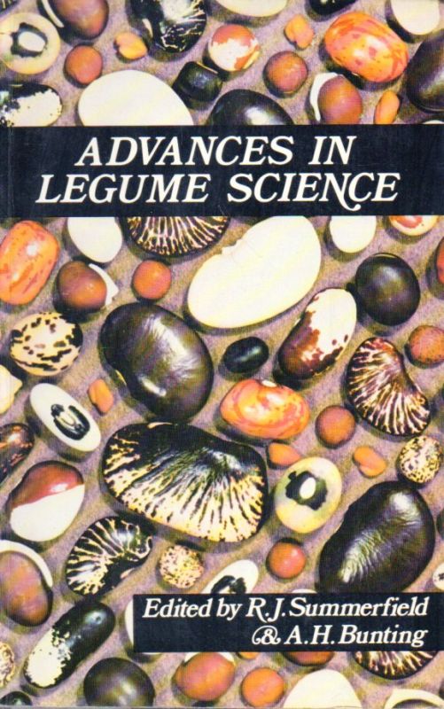 Summerfield,R.J. and A.H.Bunting (Hrsg.)  Advances in Legume Science 