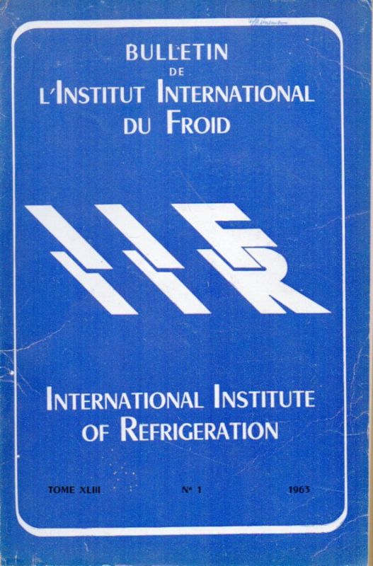 L'Institut International du Froid  Bulletin L'Institut International du Froid Tome XLIII.1963 No.1 bis 6 