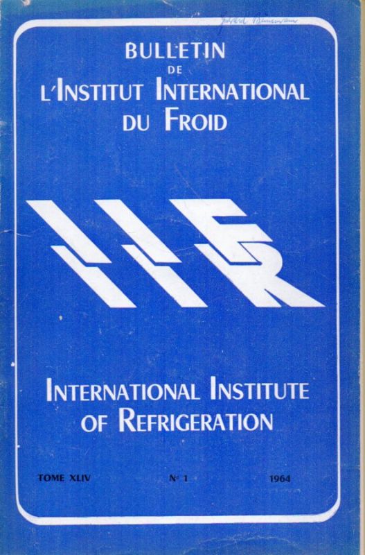 L'Institut International du Froid  Bulletin L'Institut International du Froid Tome XLIV.1964 No.1 bis 6 
