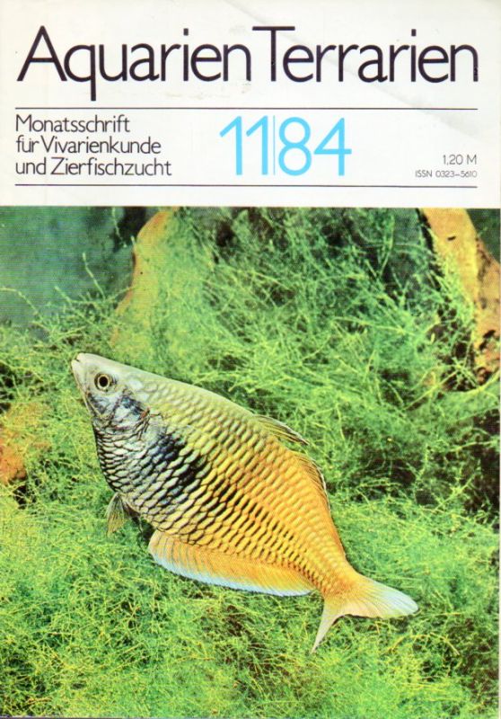Aquarien Terrarien  Aquarien Terrarien 31.Jahrgang 1984 Heft 11 und 12 (2 Hefte) 