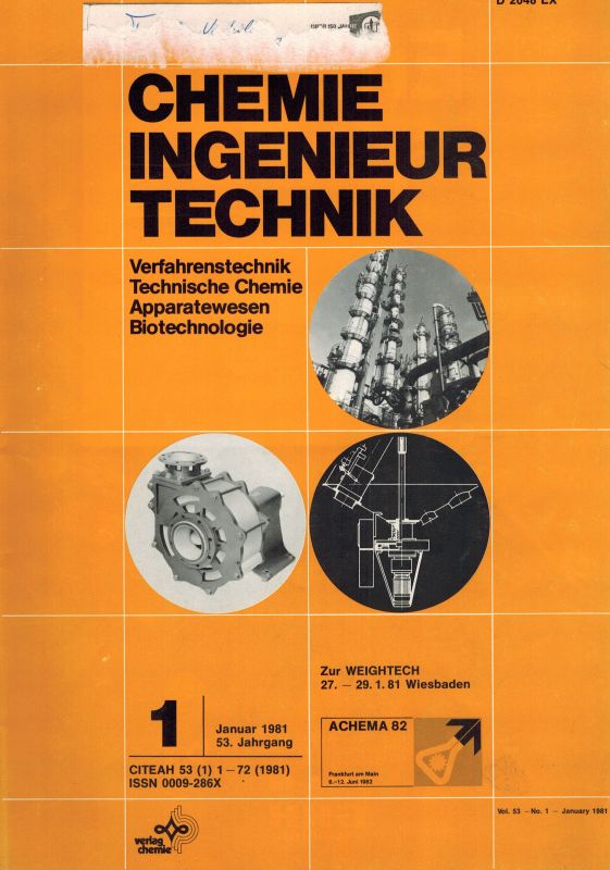 Chemie Ingenieurtechnik  Chemie Ingenieurtechnik 53.Jahrgang 1981 Heft 1 bis 12 (12 Hefte) 