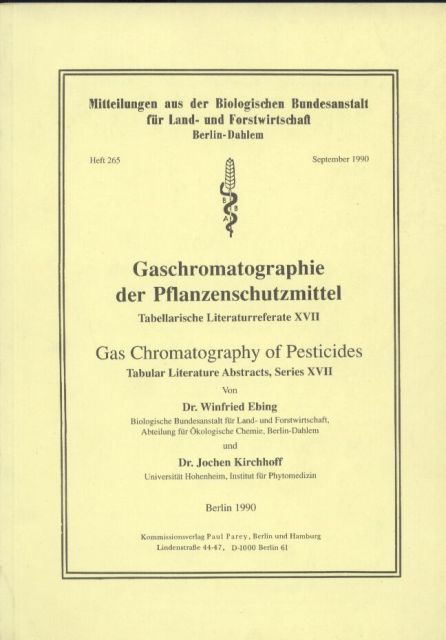 Ebing,Winfried und Jochen Kirchhoff  Gaschromatographie der Pflanzenschutzmittel 