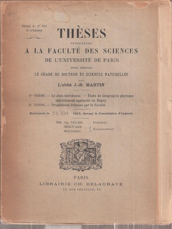 Martin,J.-B.  Le Jura meridional - Etude de Geographie physique specialement 