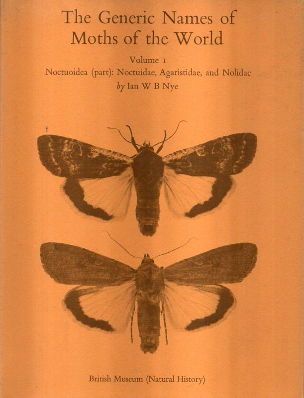 Nye,Ian W.B.  The Generic Names of Moths of the World Volume I Noctuoidea (part) 