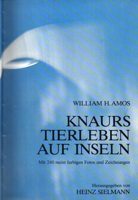 Amos,William H.  Knaurs Tierleben auf Inseln 